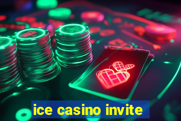 ice casino invite